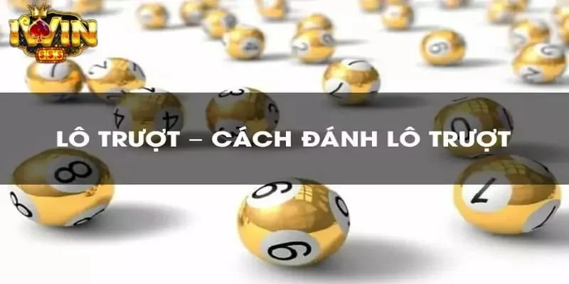 lô trượt là gì lô trượt là gì