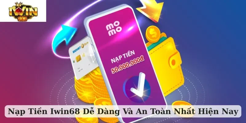 nạp tiền IWIN68
